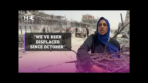 A Palestinian woman's account of displacement since October inside Gaza