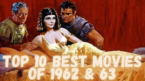 Top 10 Best Movies of 1962 & 1963