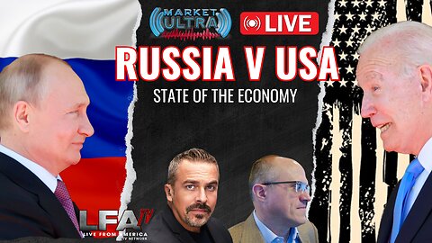 Russia v USA - State of The Economy | MARKET ULTRA 3.4.24 7am EST