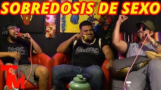 UN SOBREDOSIS DE SEXO MAMASH | TE MAMASHTE #7