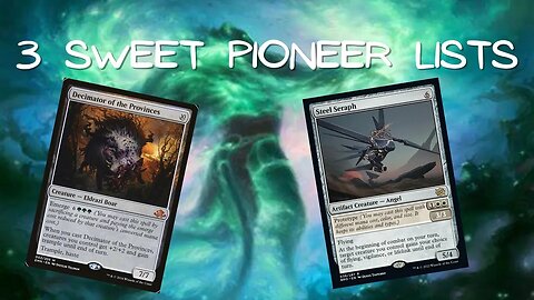 3 Sweet Competitive Lists | MTG Pioneer
