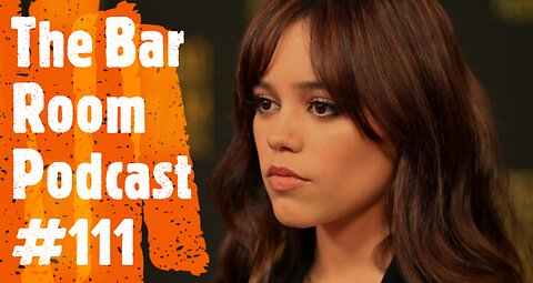 The Bar Room Podcast #111 (Jenna Ortega, Gal Gadot, Joaquin Phoenix, Kamala Harris)