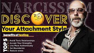 Test Your Attachment Style To End Toxic Relationships With Narcissists