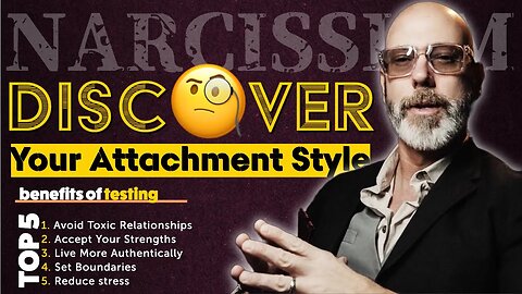 Test Your Attachment Style To End Toxic Relationships With Narcissists