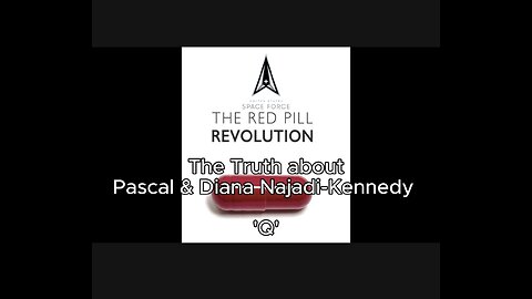 The Red Pill Revolution - "The TRUTH about Pascal & Diana Najadi-Kennedy 'Q' - "TRUTH is NON-NEGOTIABLE"/ Sincerely, Pascal & Diana Najadi-Kennedy 'Q' #WWG1WGA #SemperSupra