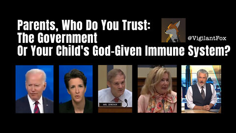 Parents, Who Do You Trust: The Government Or Your Child's God-Given Immune System?