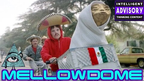 MellowDome! Aliens from Mexico & the Mentally Insane from NASA!