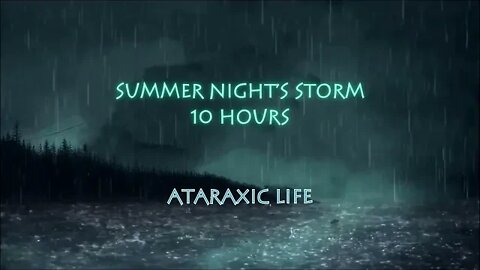 10 hours of Summer Rain Storm Magic