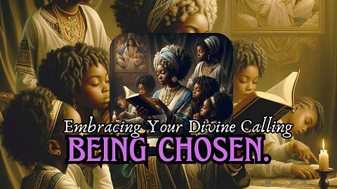 Embracing Your Divine Calling: Recognizing the Signs of Being Chosen by Yahuah