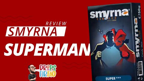 Review Smyrna Superman: Chiclete de Hortelã - Drops do Firfão #22