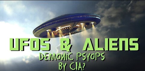 🛸UFOs & Aliens 🛸 Demonic Psyops By C_I_A?