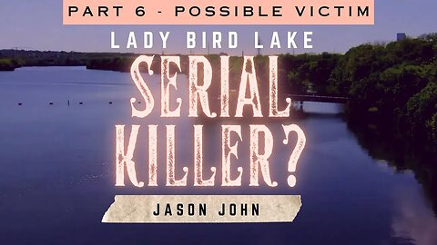 Lady Bird Lake Possible Victim Energy Read - Part 6 Tarot Reading