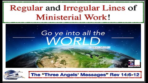Regular and Irregular Lines of Ministerial Work!