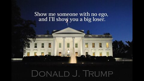 Donald Trump Quotes - Show me someone with no-ego...