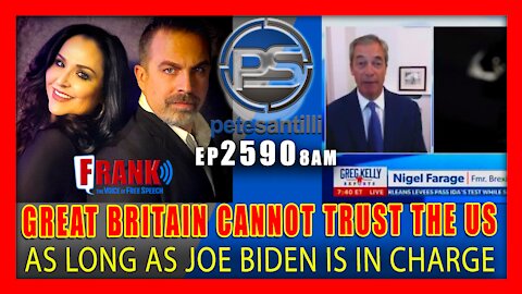 EP 2590-8AM FARAGE: GREAT BRITAIN DOES NOT TRUST AMERICA WITH JOE BIDEN IN CHARGE