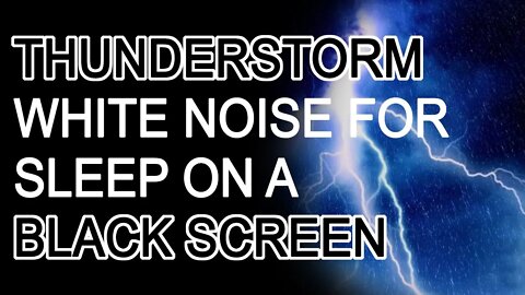 Thunderstorm Ambiance | White Noise on a Black Screen | Relaxation, Sleep, and Study Sounds