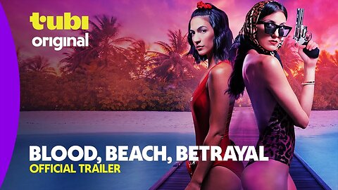 Blood, Beach, Betrayal | Official Trailer | A Tubi Original