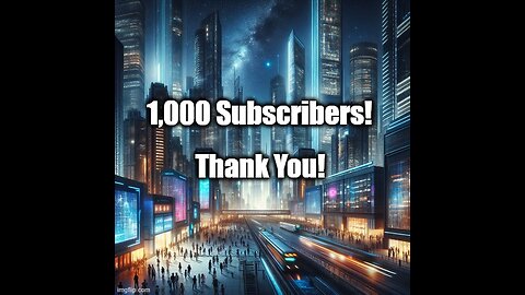 I Reached 1,000 YouTube Subscribers! Thank You!