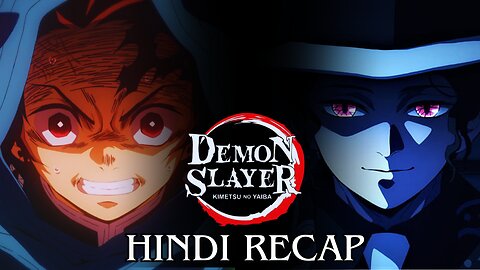 From Tragedy to Triumph : Demon Slayer Season 1 Recap in Hindi