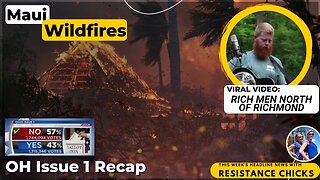 FULL SHOW: Devastating Maui Wild Fires; Viral Video Rich Men North of Richmond 8/11/23