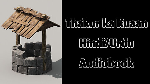 Thakur ka Kuaan by Munshi Premchand || Hindi/Urdu Audiobook