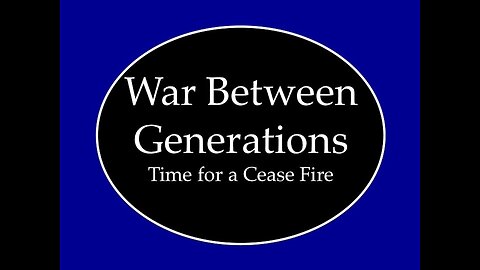 War Between Generations: Time for a Cease Fire