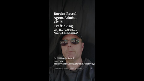 Border Patrol Agent Admits Child Trafficking