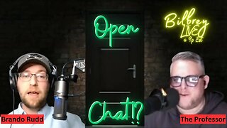 "Open Chat!?" | Bilbrey LIVE!