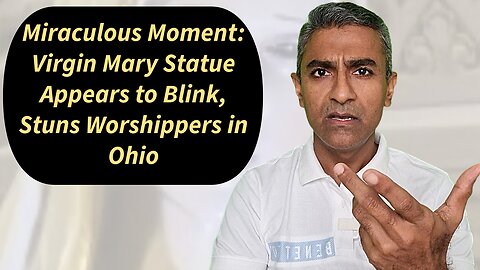 Miraculous Moment, Virgin Mary Statue Appears to Blink, Stuns Worshippers in Ohio