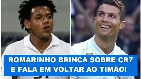 ROMARINHO brinca sobre CR7 e fala em voltar ao TIMÃO!