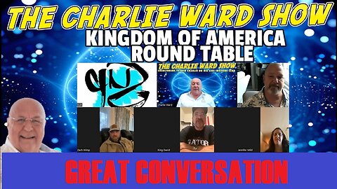 CHARLIE WARD SHOW : THE KINGDOM OF AMERICA ROUND TABLE