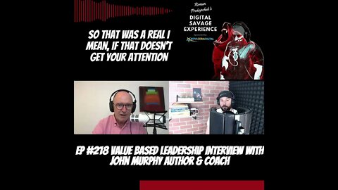 Clip From Ep #218 Value Based Leadership Interview With John Murphy Author & Coach