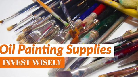 Video 4 - Intro To Oil Painting - Paint Brushes and Palette Knives: What to buy and what Not to Buy