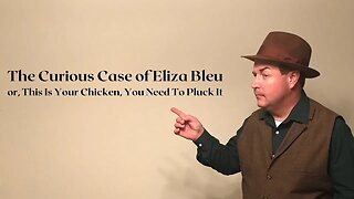 The Curious Case Of Eliza Bleu