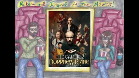 At the Movies w/ Robert & Ingrid: The Gamers: Dorkness Rising
