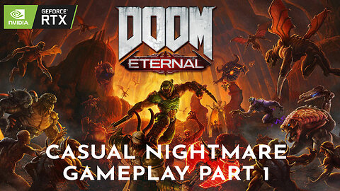 Doom Eternal Casual Nightmare Playthrough Part 1
