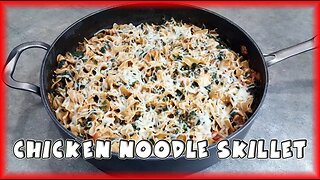 Chicken Noodle Skillet