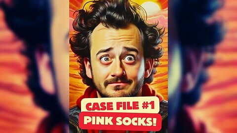 Case File #1 - Pink Socks