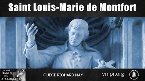 01 Jun 21, Hands on Apologetics: Saint Louis-Marie de Montfort