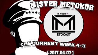 Mister Metokur - Metocast The Current Week 4-3 [ 2017-04-07 ]