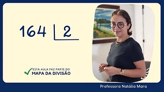 164 dividido por 2| Dividir 164 por 2 | 164/2 | 164:2 | 164÷2 | Aula de DIVISÃO para iniciantes