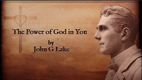 The Power of God in You by John G. Lake