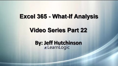 Excel 365 Part 22 – What-If Analysis