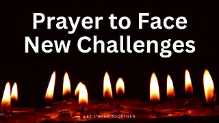 Minute PRAYER for NEW CHALLEGES for THE NEW YEAR