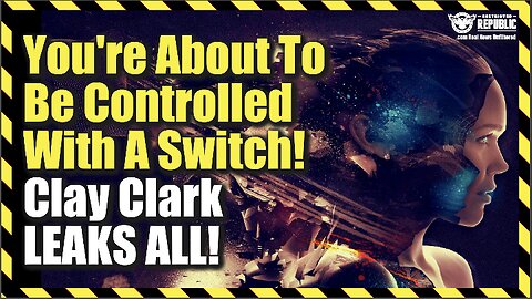 Alert! You’re About To Be Controlled With a Literal Switch! Mega Shift Ahead! Clay Clark Leaks All!