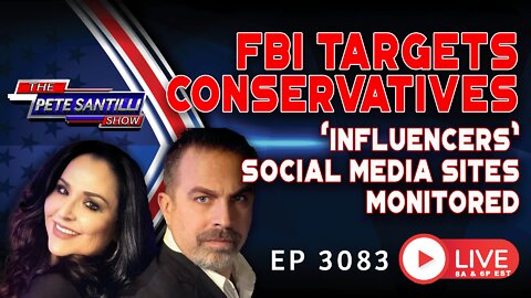 FBI TARGETS CONSERVATIVES: "MONITORING PRO-TRUMP SOCIAL MEDIA SITES" (TRUTH SOCIAL) | EP 3083-8AM