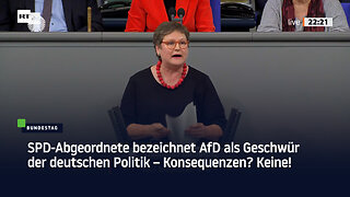 SPD-Abgeordnete bezeichnet AfD als Geschwür der deutschen Politik – Konsequenzen? Keine!