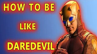 How To Be Like Daredevil