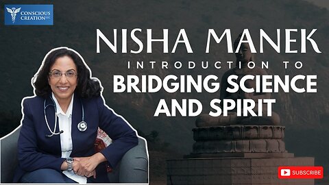 Nisha Manek Introduction to Bridging Science and Spirit #scienceandspirituality #science #books