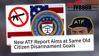New ATF Report Aims for Civilian Disarmament